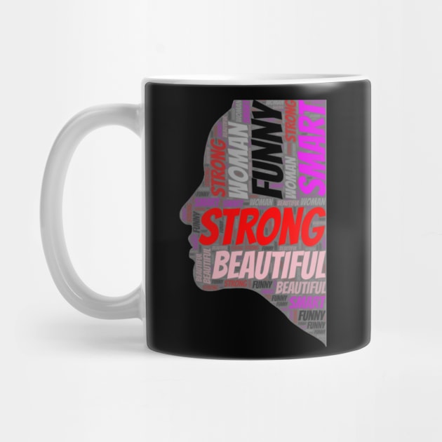 Strong funny smart beautiful woman by Tianna Bahringer